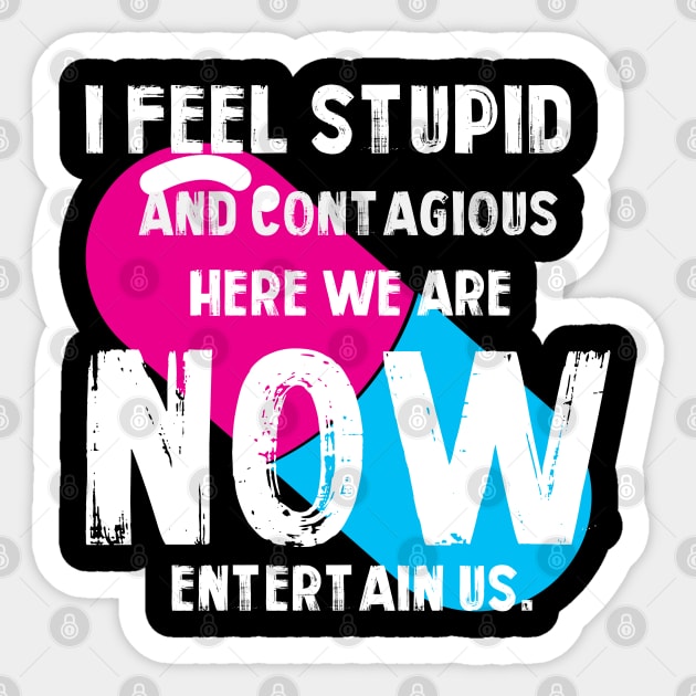 Feel stupid Sticker by Iamthepartymonster